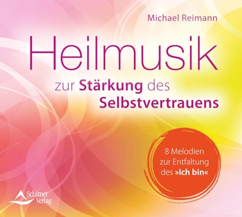 Beispielbild fr CD Heilmusik zur Strkung des Selbstvertrauens: 8 Melodien zur Entfaltung des Ich bin zum Verkauf von medimops