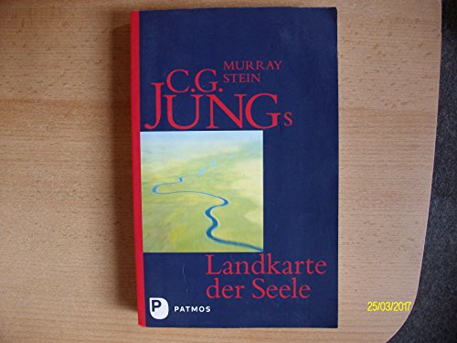 C. G. Jungs Landkarte der Seele: Eine EinfÃ¼hrung (9783843600309) by Stein, Murray