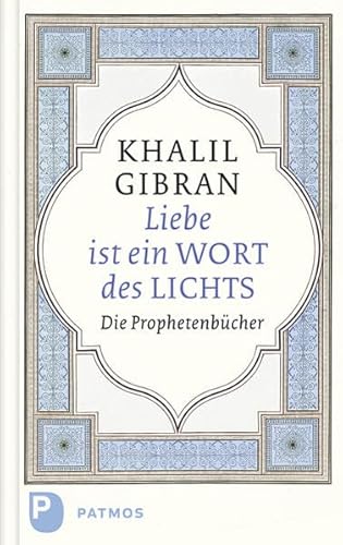 Beispielbild fr Liebe ist ein Wort des Lichts - Die Prophetenbcher zum Verkauf von medimops