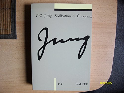 Zivilisation im Ãœbergang: Gesammelte Werke 10 (9783843601290) by Jung, C. G.