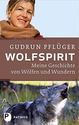 9783843601412: Wolfspirit: Meine Geschichte von Wlfen und Wundern
