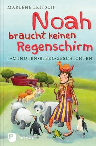 Stock image for Noah braucht keinen Regenschirm - 5-Minuten-Bibel-Geschichten for sale by medimops