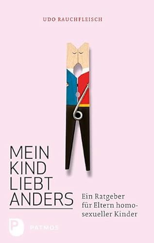 Beispielbild fr Mein Kind liebt anders - Ein Ratgeber fr Eltern homosexueller Kinder zum Verkauf von medimops