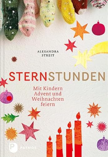 Beispielbild fr SternStunden - Mit Kindern Advent und Weihnachten feiern zum Verkauf von medimops