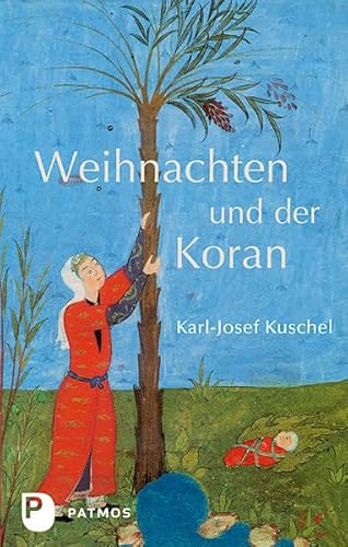 Weihnachten und der Koran (9783843602501) by Kuschel, Karl-Josef