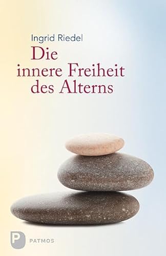 9783843603744: Die innere Freiheit des Alterns