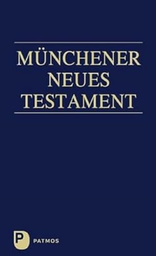 Imagen de archivo de Mnchener Neues Testament: Studienbersetzung a la venta por medimops