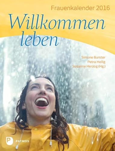 9783843605649: Willkommen leben - Frauenkalender 2016