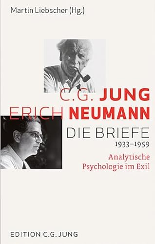 Beispielbild fr C.G. Jung und Erich Neumann: Die Briefe 1934-1960 zum Verkauf von medimops