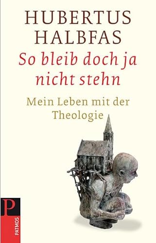 Imagen de archivo de So bleib doch ja nicht stehn: Mein Leben mit der Theologie a la venta por BuchZeichen-Versandhandel