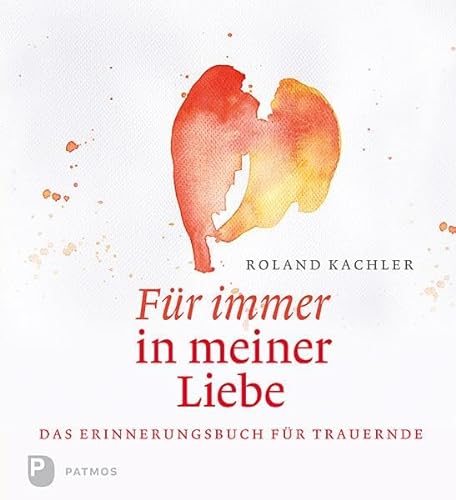 Stock image for Fr immer in meiner Liebe - Das Erinnerungsbuch fr Trauernde for sale by medimops