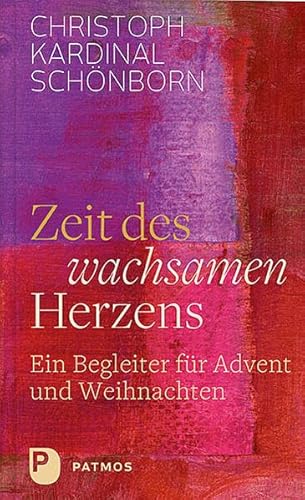 Beispielbild fr Zeit des wachsamen Herzens: Ein Begleiter fr Advent und Weihnachten zum Verkauf von medimops