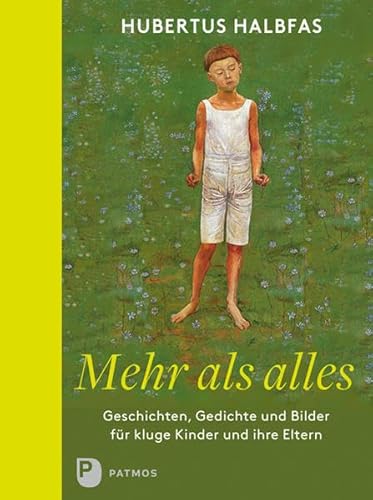 Beispielbild fr Mehr als alles: Geschichten, Gedichte und Bilder fr kluge Kinder und ihre Eltern zum Verkauf von medimops