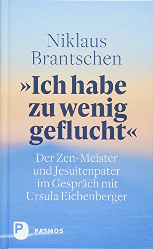 Stock image for Ich habe zu wenig geflucht": Der Zen-Meister und Jesuitenpater im Gesprch mit Ursula Eichenberger for sale by medimops