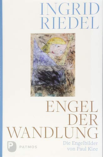 9783843610902: Engel der Wandlung: Die Engelbilder von Paul Klee