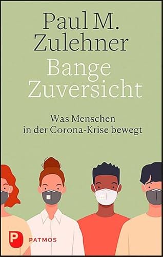 9783843613033: Bange Zuversicht: Was Menschen in der Corona-Krise bewegt