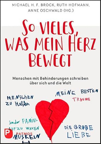 9783843613200: So vieles, was mein Herz bewegt: Menschen mit Behinderungen schreiben ber sich und die Welt