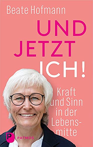 Beispielbild fr Und jetzt ich! - Kraft und Sinn in der Lebensmitte zum Verkauf von medimops