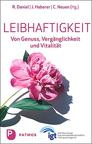 Stock image for Leibhaftigkeit: Von Genuss, Vergnglichkeit und Vitalitt for sale by medimops