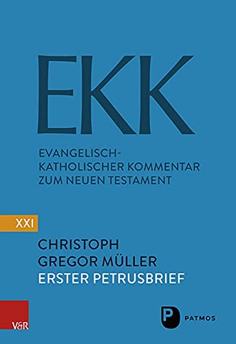 Imagen de archivo de Der Erste Petrusbrief EKK/NF XXI: Evangelisch-Katholischer Kommentar zum Neuen Testament - Die neue Folge a la venta por medimops