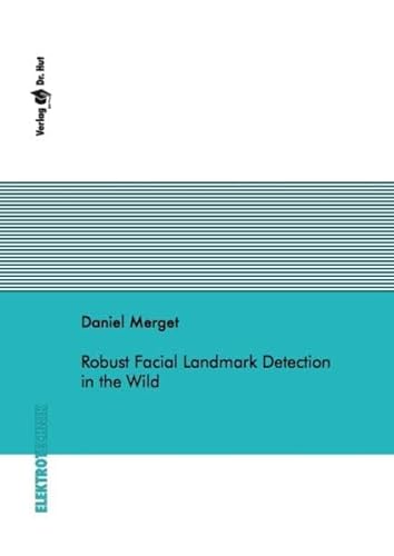 Beispielbild fr Robust Facial Landmark Detection in the Wild (Elektrotechnik) zum Verkauf von medimops