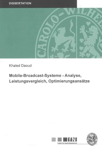 9783844001181: Mobile-Broadcast-Systeme - Analyse, Leistungsvergleich, Optimierungsanstze