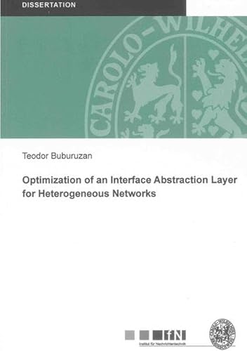 9783844001976: Optimization of an Interface Abstraction Layer for Heterogeneous Networks (Mitteilungen aus dem Institut fur Nachrichtentechnik der Technischen Universitat Braunschweig)