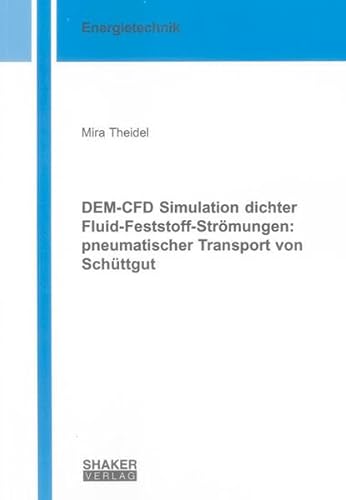 9783844003543: Theidel, M: DEM-CFD Simulation dichter Fluid-Feststoff-Strm