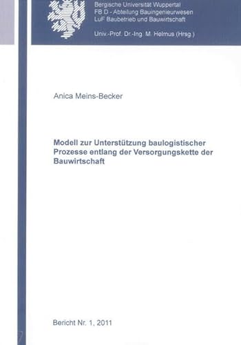 9783844004496: Modell zur Untersttzung baulogistischer Prozesse entlang der Versorgungskette der Bauwirtschaft: Modell "BAULOG"