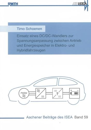 9783844006223: Einsatz eines DC/DC-Wandlers zur Spannungsanpassung zwischen Antrieb und Energiespeicher in Elektro- und Hybridfahrzeugen