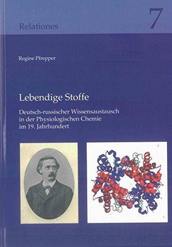 9783844006254: Lebendige Stoffe: Deutsch-Russischer Wissensaustausch in der Physiologischen Chemie im 19. Jahrhundert: 1