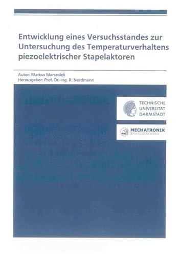 9783844006599: Entwicklung eines Versuchsstandes zur Untersuchung des Temperaturverhaltens piezoelektrischer Stapelaktoren