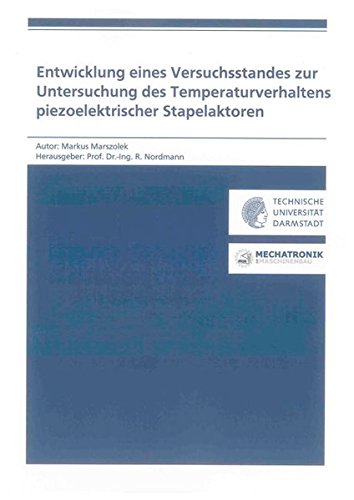 9783844006599: Entwicklung eines Versuchsstandes zur Untersuchung des Temperaturverhaltens piezoelektrischer Stapelaktoren