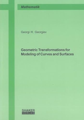 Geometric Transformations for Modeling of Curves and Surfaces - Georgi H. Georgiev