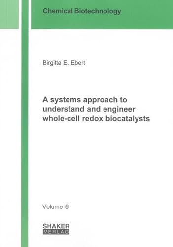 9783844007947: A systems approach to understand and engineer whole-cell redox biocatalysts