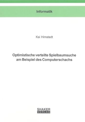 9783844008036: Optimistische verteilte Spielbaumsuche am Beispiel des Computerschachs