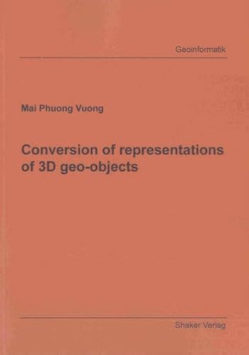 9783844008159: Conversion of Representations of 3D Geo-objects (Berichte Aus Der Geoinformatik)