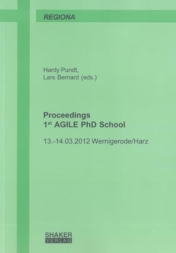 9783844008739: Proceedings 1st Agile PhD School: 13.-14.03.2012 Wernigerode/harz