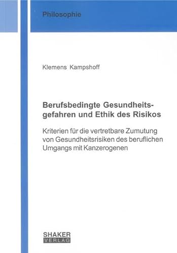 9783844009194: Kampshoff, K: Berufsbedingte Gesundheitsgefahren und Ethik d
