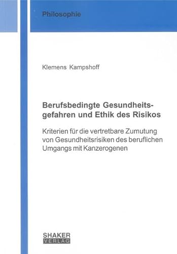 9783844009194: Berufsbedingte Gesundheitsgefahren und Ethik des Risikos