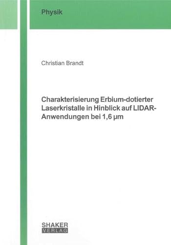 9783844009569: Charakterisierung Erbium-dotierter Laserkristalle in Hinblick auf LIDAR-Anwendungen bei 1,6 m