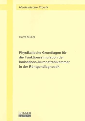 9783844011838: Mller, H: Physikalische Grundlagen fr die Funktionssimulat