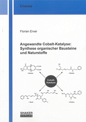 Stock image for Angewandte Cobalt-Katalyse: Synthese organischer Bausteine und Naturstoffe for sale by Buchpark
