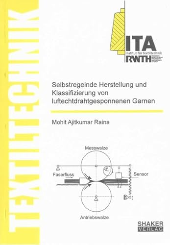 9783844013009: Selbstregelnde Herstellung und Klassifizierung von luftechtdrahtgesponnenen Garnen