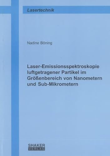 9783844014303: Laser-Emissionsspektroskopie luftgetragener Partikel im Grenbereich von Nanometern und Sub-Mikrometern