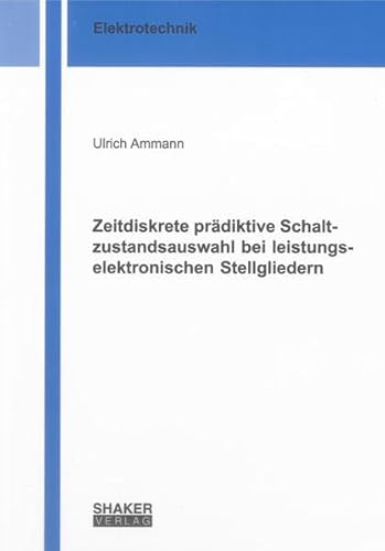 9783844016055: Ammann, U: Zeitdiskrete prdiktive Schaltzustandsauswahl bei