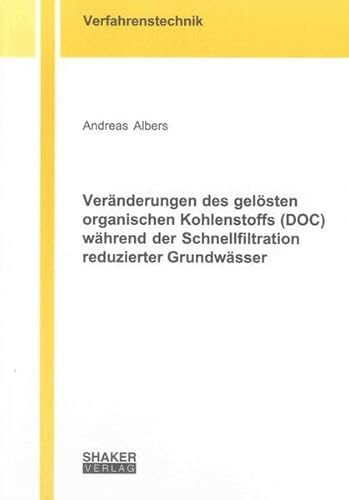 9783844016970: Vernderungen des gelsten organischen Kohlenstoffs (DOC) whrend der Schnellfiltration reduzierter Grundwsser