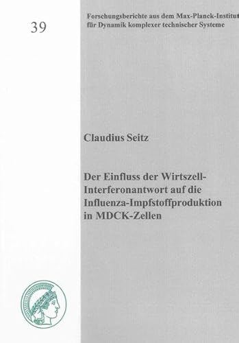 9783844017199: Der Einfluss der Wirtszell-Interferonantwort auf die Influenza-Impfstoffproduktion in MDCK-Zellen