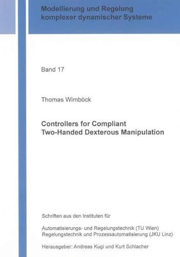 9783844017243: Controllers for Compliant Two-Handed Dexterous Manipulation (Modellierung und Regelung Komplexer Dynamischer Systeme)