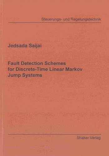 9783844017649: Fault Detection Schemes for Discrete-Time Linear Markov Jump Systems